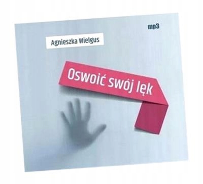 OSWOIĆ SWÓJ LĘK AUDIOBOOK AGNIESZKA WIELGUS
