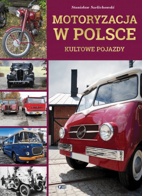 Motoryzacja w Polsce Stanisław Szelichowski OUTLET