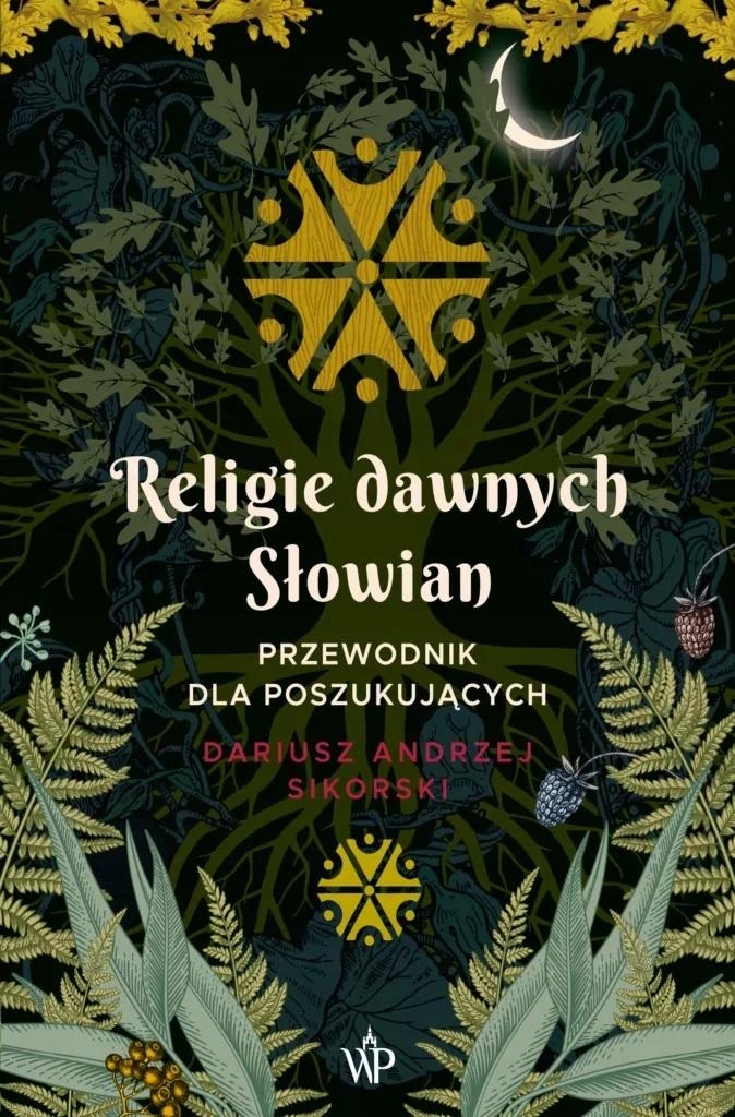 

Religie Dawnych Słowian W.2 Dariusz Sikorski