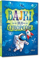 

Bajki dla chłopców. Małgorzata Białek