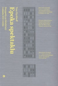 EPOKA SPEKTAKLU PERYPETIE ARCHITEKTURY I MIASTA XX