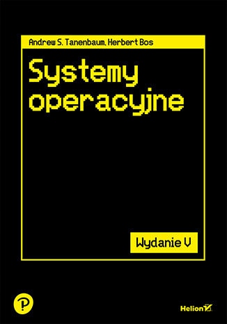 Systemy operacyjne. Wydanie 5 - A.S.Tanenbaum