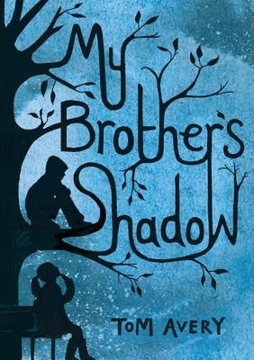 My Brother's Shadow Tom Avery