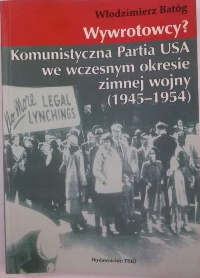 Wywrotowcy? Komunistyczna Partia Usa we wczesnym