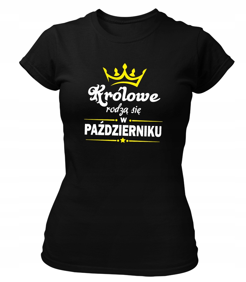 

Koszulka prezent Królowe Rodzą Się W Październiku