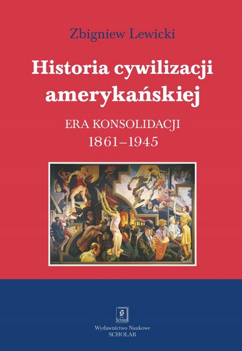 

Historia Cywilizacji Amerykańskiej Tom 3
