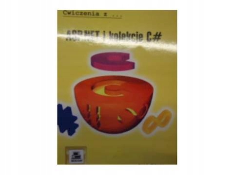 Ćwiczenia z ASP NET i kolekcje C - PaweChosta