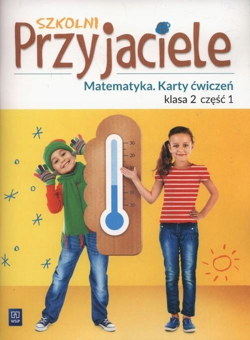 

Matematyka 2. Szkolni przyjaciele . Ćw. cz. 1