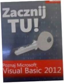 Zacznij Tu! Poznaj Microsoft Visual Basic 2012