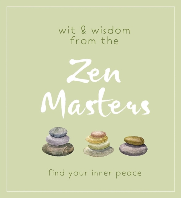 Wit and Wisdom from the Zen Masters: Find Your Okładka miękka