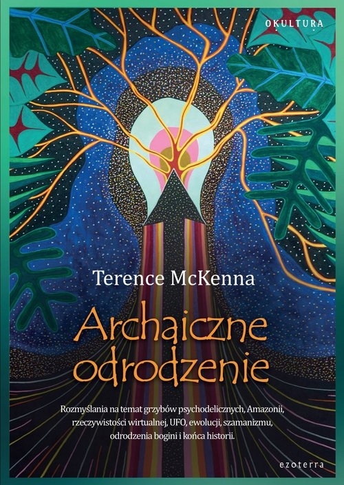 Archaiczne Odrodzenie Terence McKenna-Zdjęcie-0