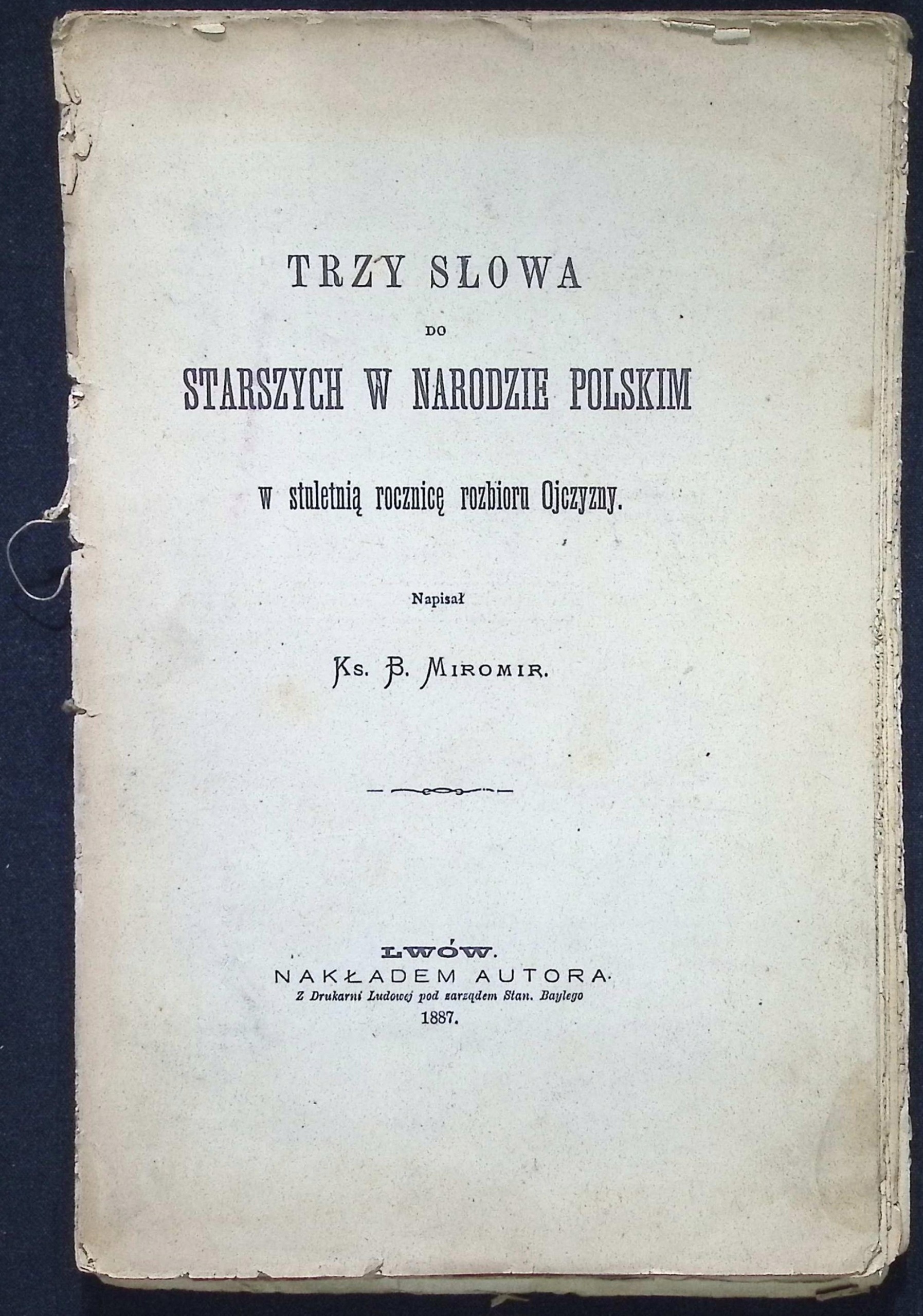 Trzy słowa do starszych w narodzie polskim (1887 r.) - Ks. B. Miromir