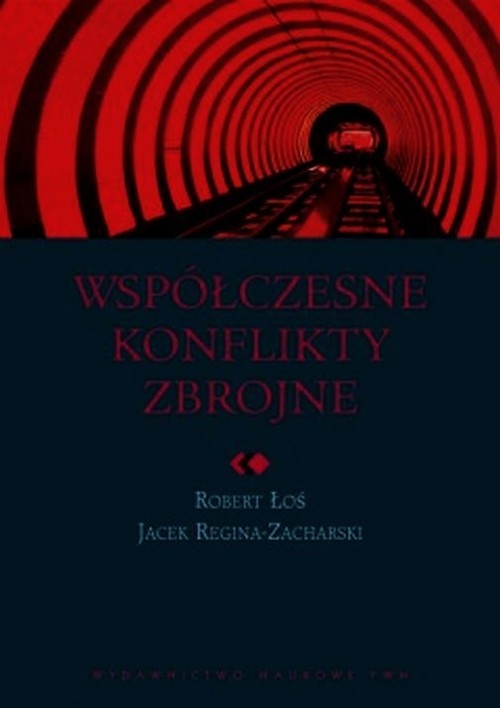 Współczesne konflikty zbrojne Jacek Reginia-Zacharski, Robert Łoś