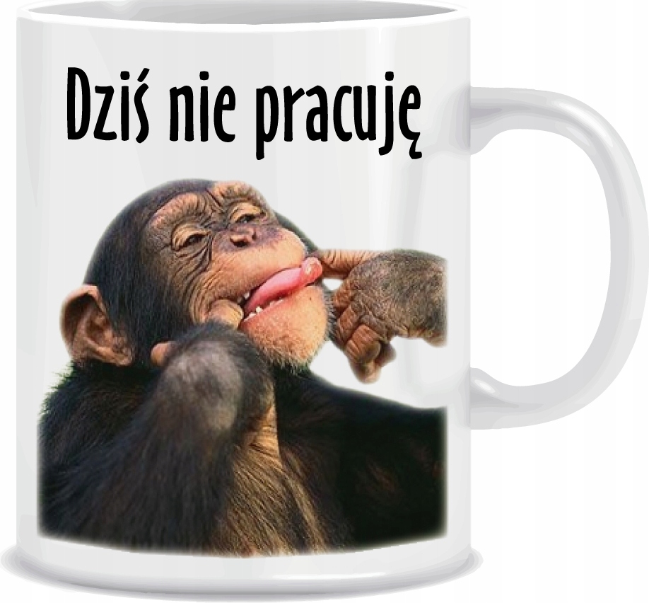 

Kubek Dziś Nie Pracuję Małpa śmieszny tekst 330 ml
