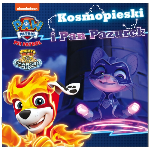 Psi Patrol Kosmopieski i Pan Pazurek