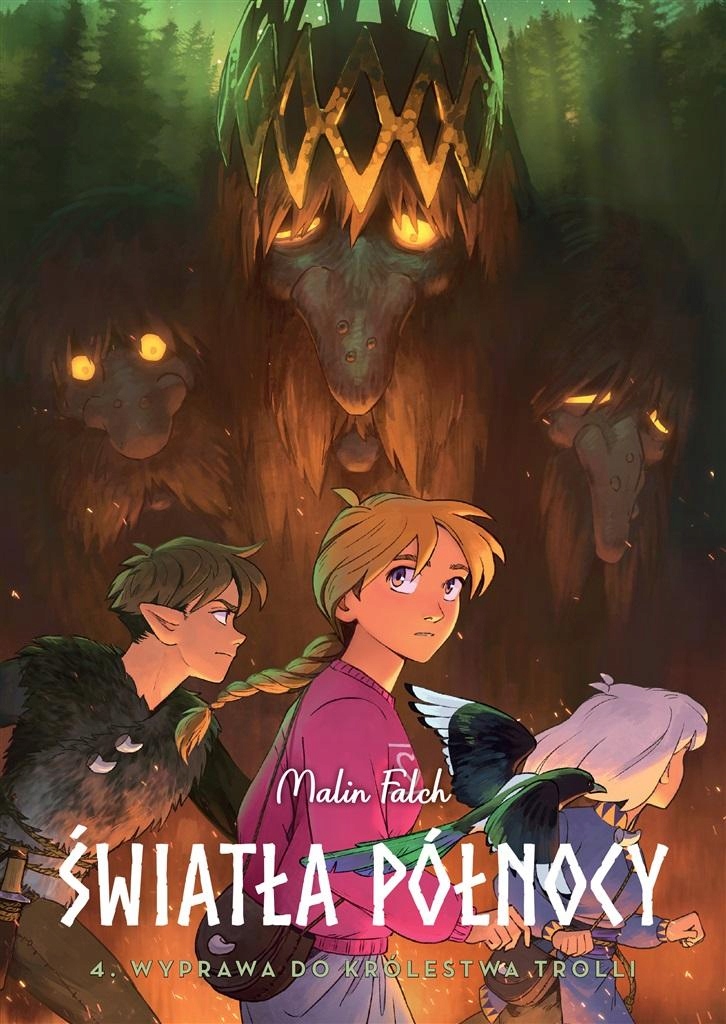 ŚWIATŁA PÓŁNOCY T. 4 WYPRAWA DO KRÓLESTWA TROLLI MALIN FALCH