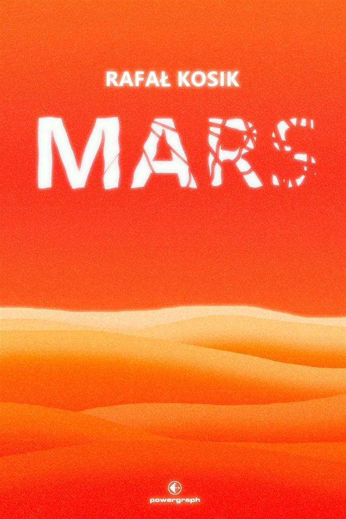 Mars, Rafał Kosik