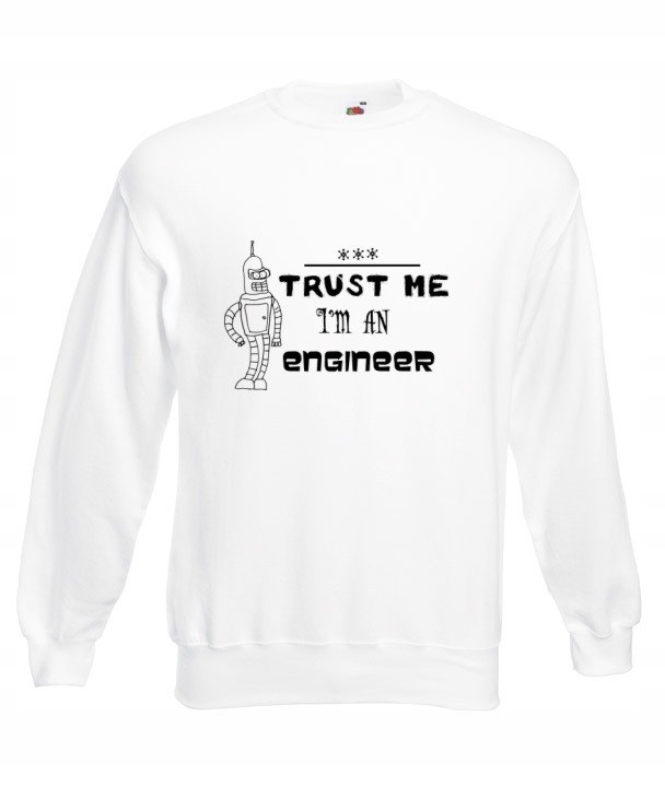 

Bluza Zaufaj MI Jestem Inżynierem Wzory
