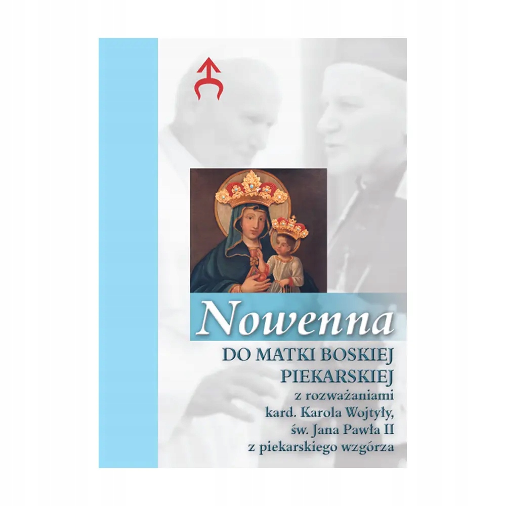 Nowenna do Matki Boskiej Piekarskiej