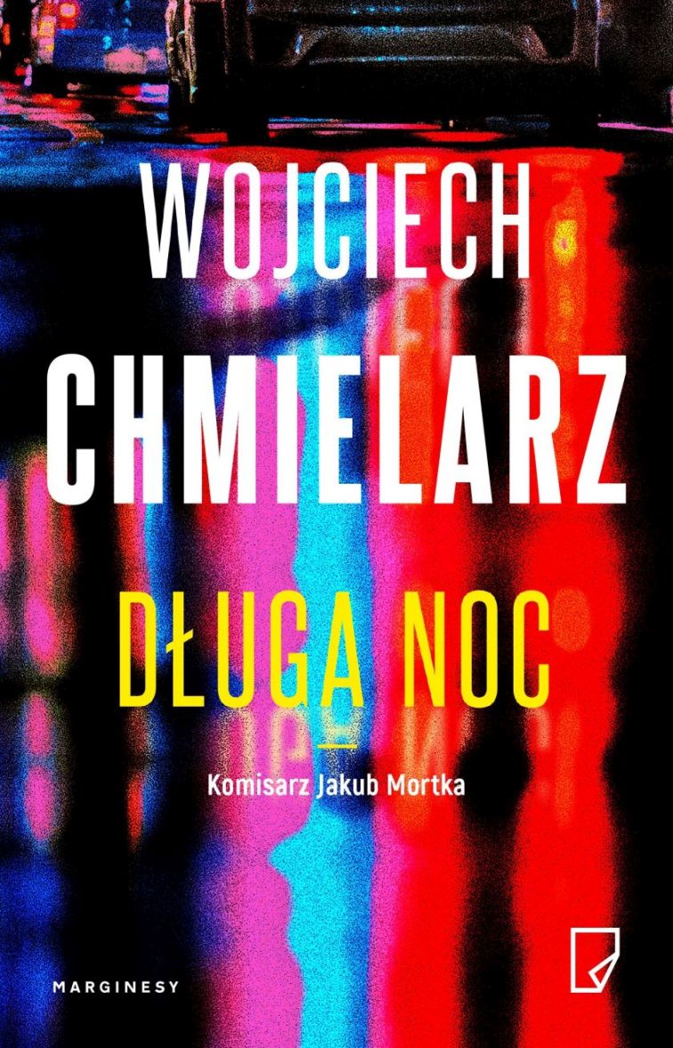 Długa Noc Komisarz Jakub Mortka Tom 6 Wojciech Chmielarz-Zdjęcie-0