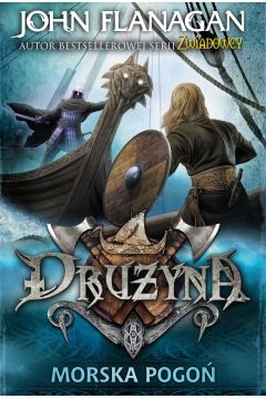 

Drużyna Tom 9 Morska Pogoń John Flanagan
