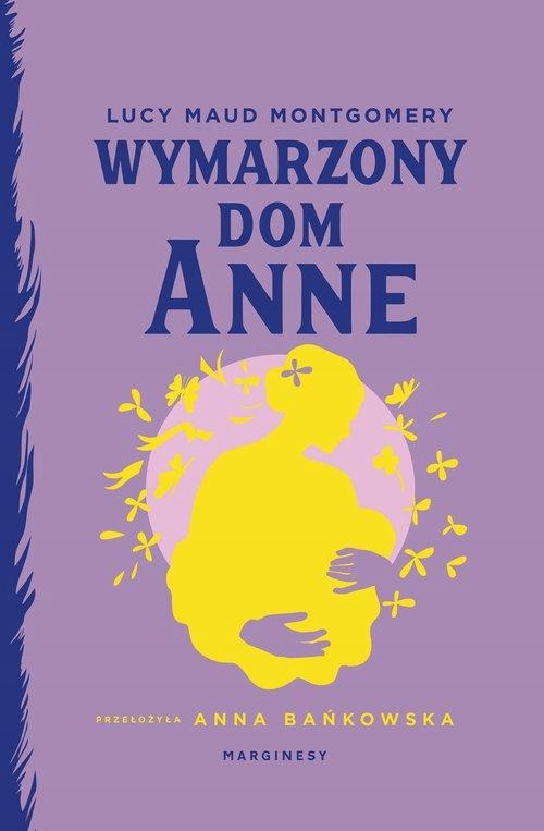 Wymarzony Dom Anne, Montgomery Lucy Maud