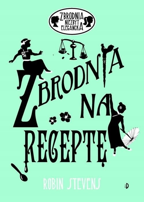 Zbrodnia niezbyt 6 Zbrodnia na receptę Robin Stevens-Zdjęcie-0