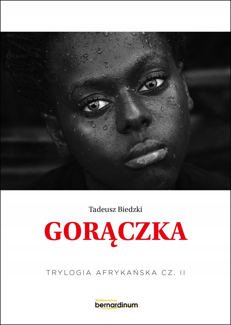 

Gorączka. Trylogia Afrykańska. Tom 2 Tadeusz..