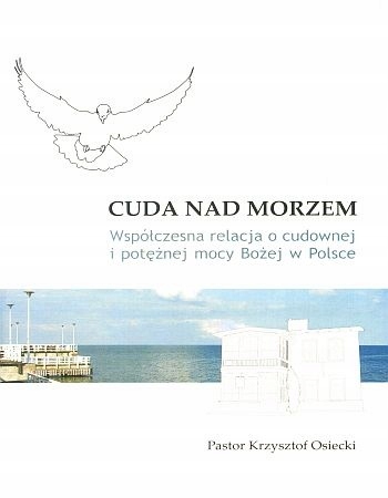 Cuda nad morzem. Krzysztof Osiecki