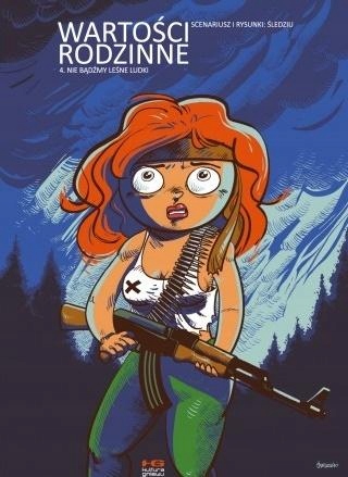 WARTOŚCI RODZINNE T.4 NIE BĄDŹMY LEŚNE LUDKI MICHAŁ "ŚLEDZIU" Ś