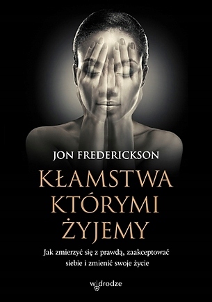 Kłamstwa, którymi żyjemy - J. Frederickson +GRATIS