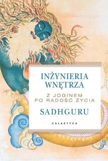 

Inżynieria Wnętrza. Z Joginem Po Radość Życia