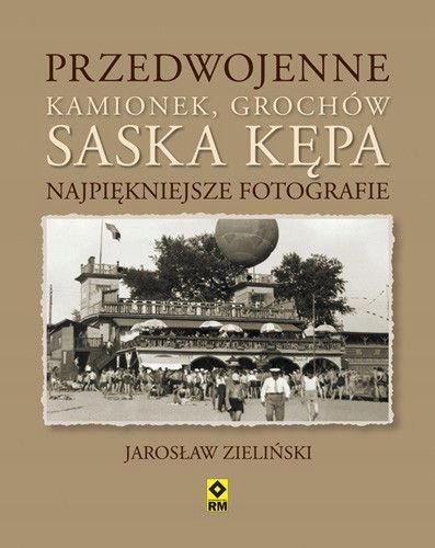 PRZEDWOJENNE KAMIONEK, GROCHÓW, SASKA KĘPA