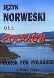 JĘZYK NORWESKI DLA POLAKÓW NORSK FOR POLAKKER ELWIRA PAJĄK