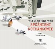 SPÓŹNIENI KOCHANKOWIE (AUDIO CD), WILLIAM WHARTON