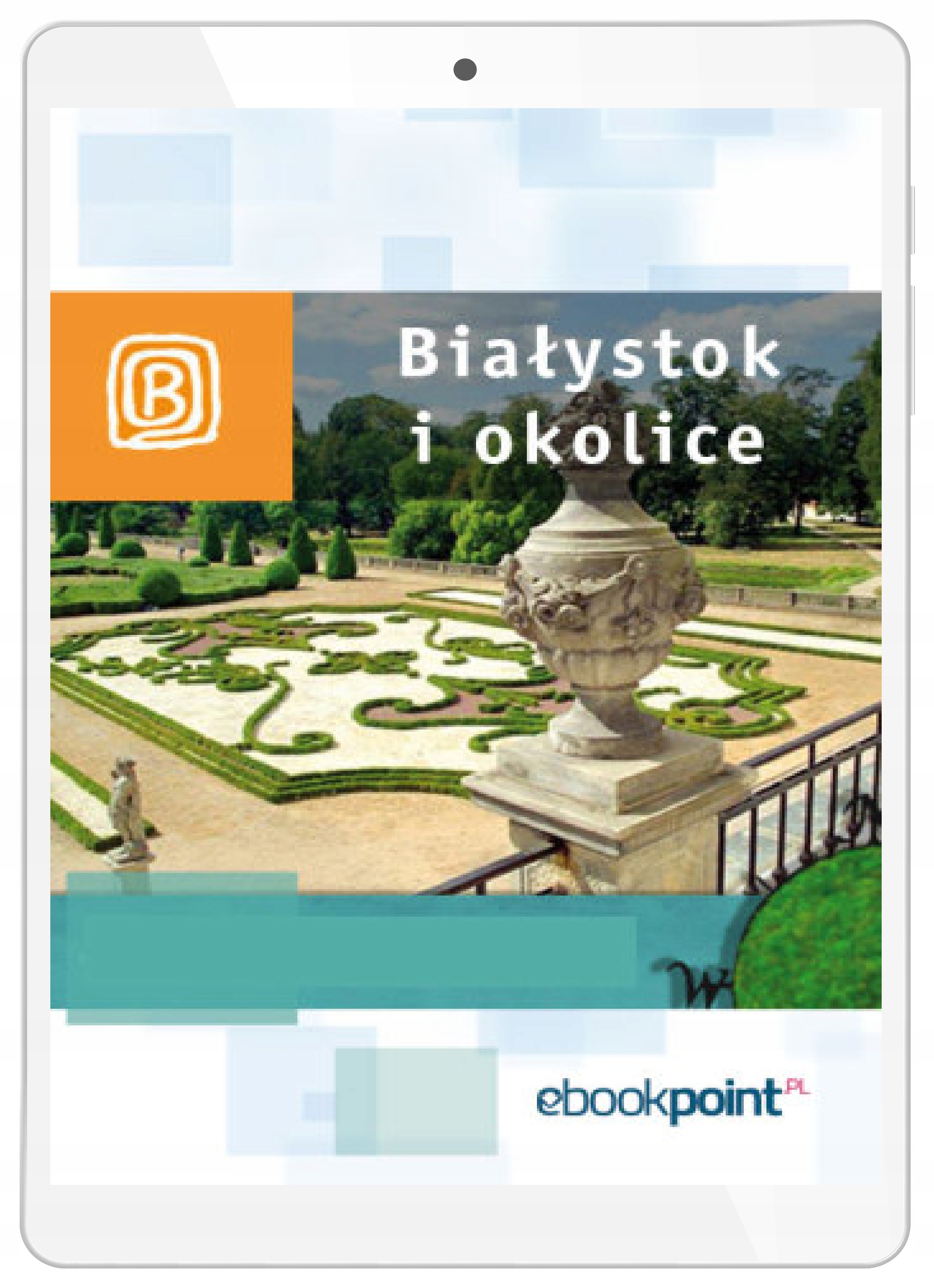 Białystok i okolice. Miniprzewodnik