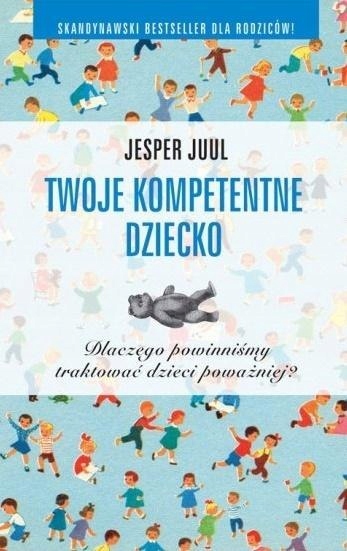 

Twoje kompetentne dziecko Jesper Juul