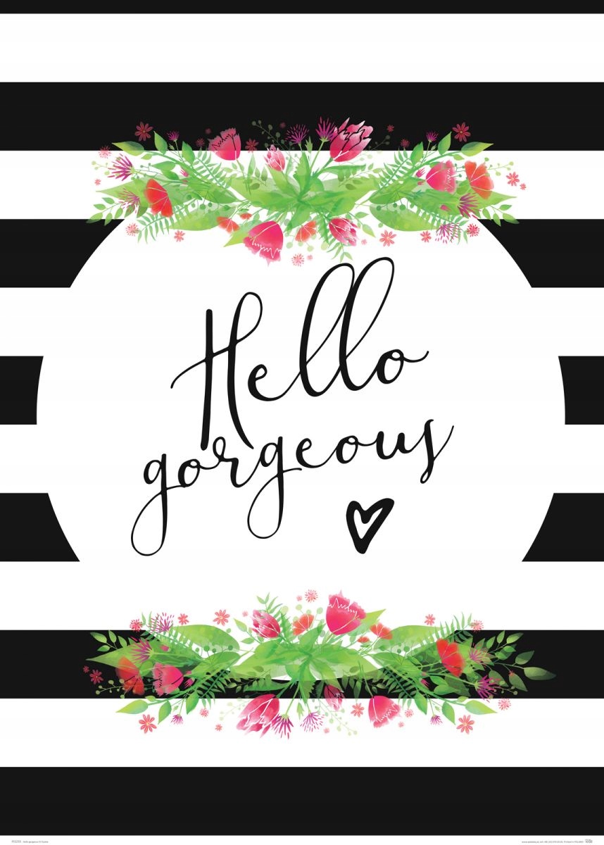 

Plakat dla kobiet z napisem Hello gorgeous 50x70cm