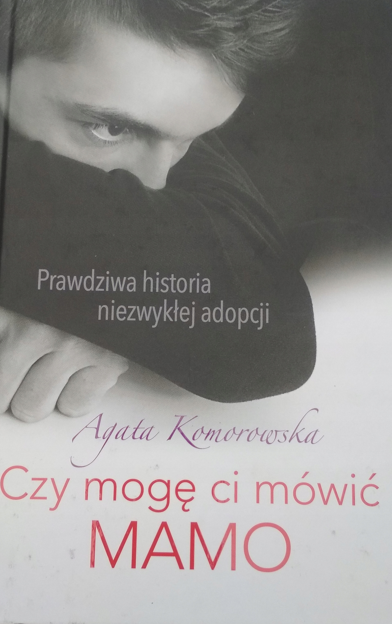 Czy mogę ci mówić mamo Agata Komorowska