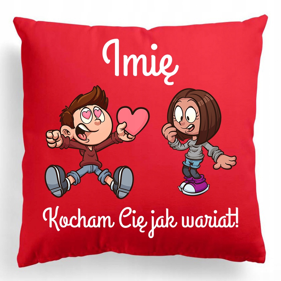 

Poduszka Walentynki Kocham Cię Imię Wz