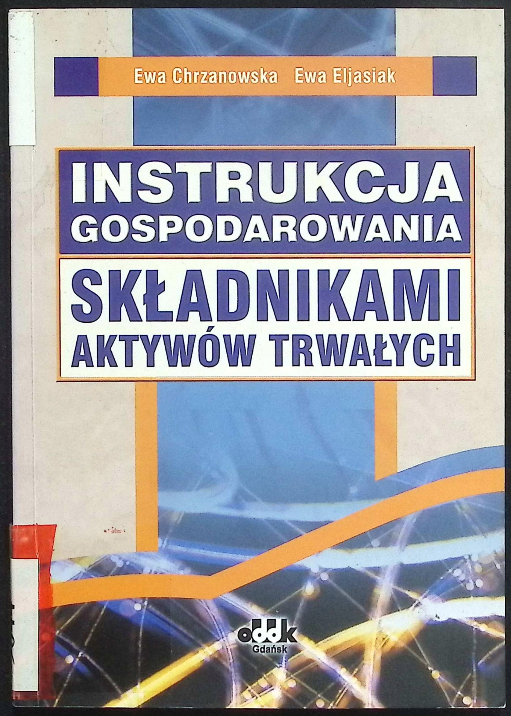Instrukcja gospodarowania składnikami aktywów trwałych Chrzanowska