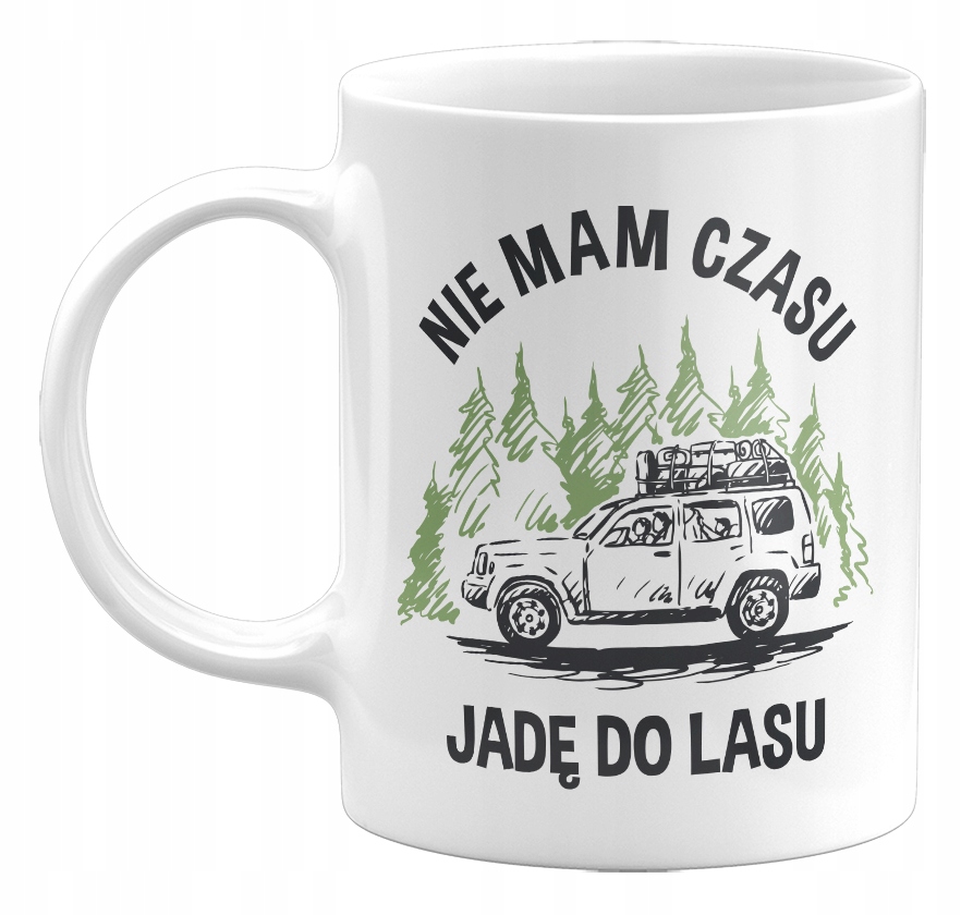KUBEK NIE MAM CZASU, JADĘ DO LASU 330ML