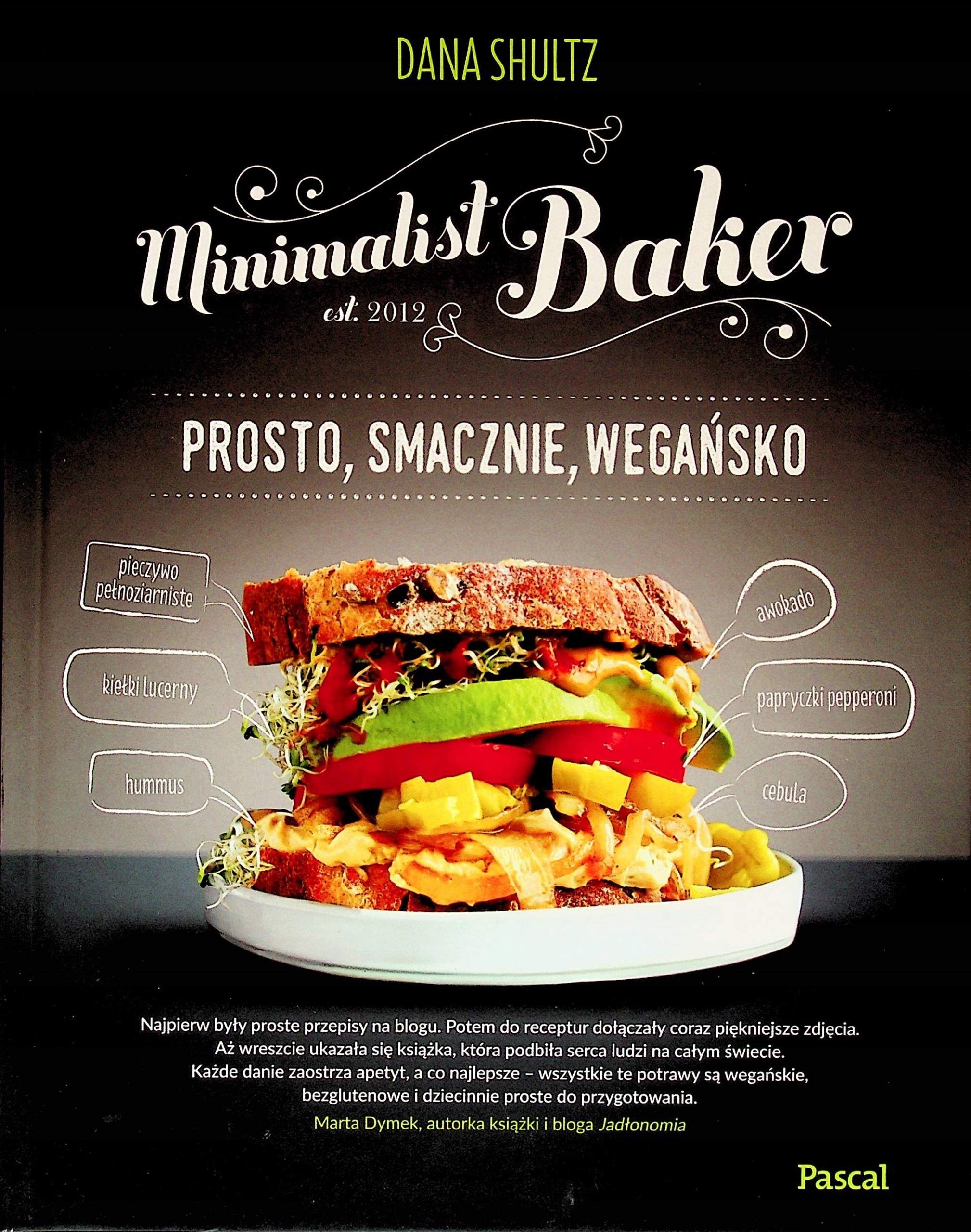 PASCAL MINIMALIST BAKER DANA SHULTZ PROSTO