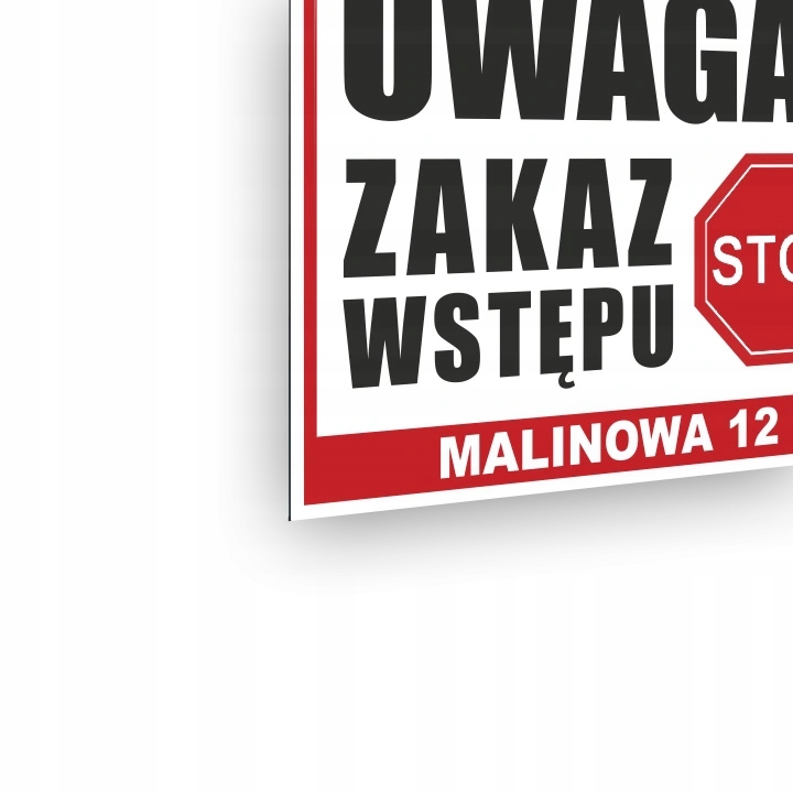 Tablica zakaz 40x30 dibond zakaz wstępu Szerokość produktu 30 cm