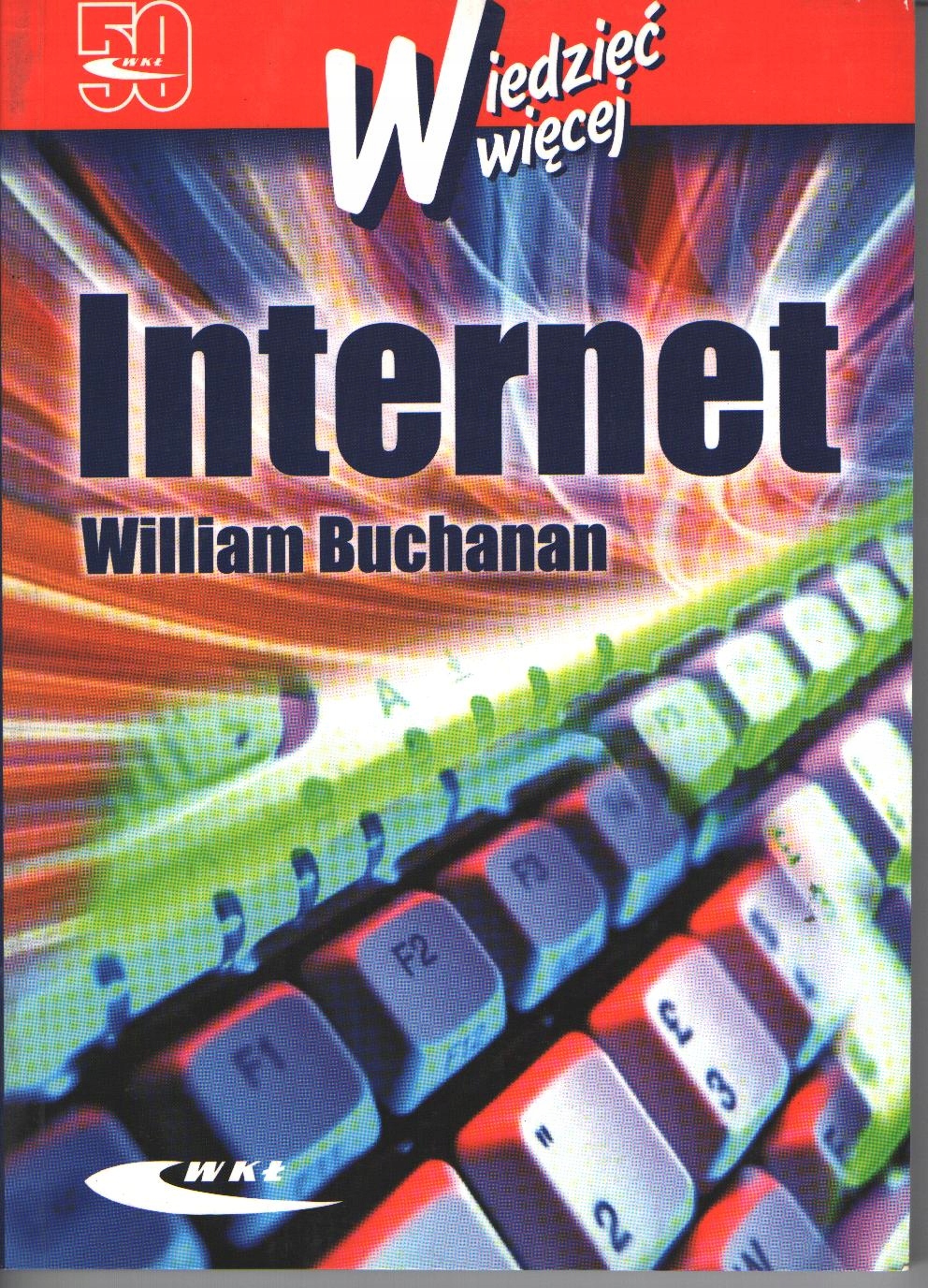 Wiedzieć więcej. Internet