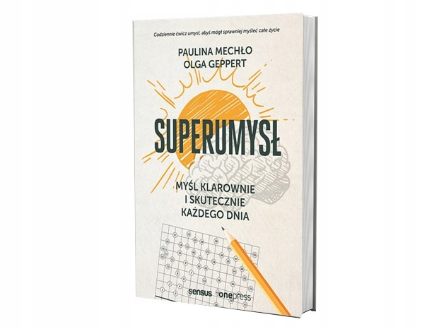 

Superumysł. Myśl klarownie i skutecznie każdego...