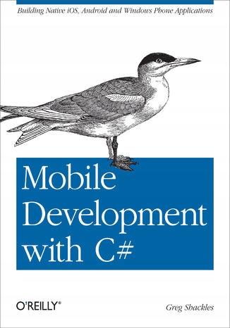 Mobile Development with C#. Building Native iOS