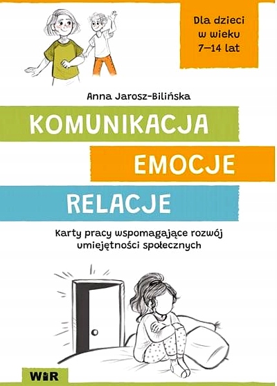 KOMUNIKACJA, EMOCJE, RELACJE. KARTY PRACY