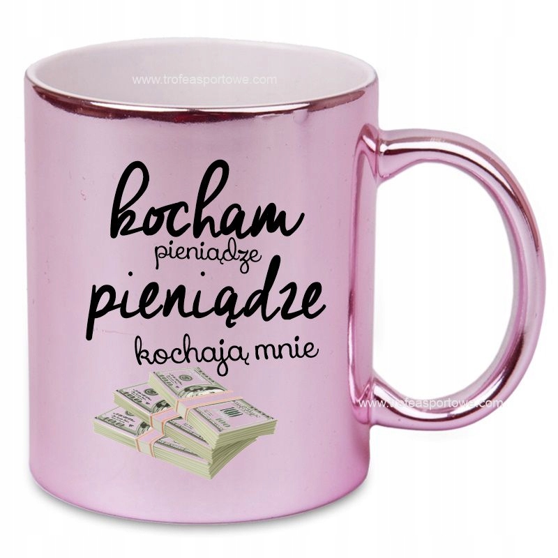 

różowy kubek Kocham Pieniądze Pieniądze Kochają Mn