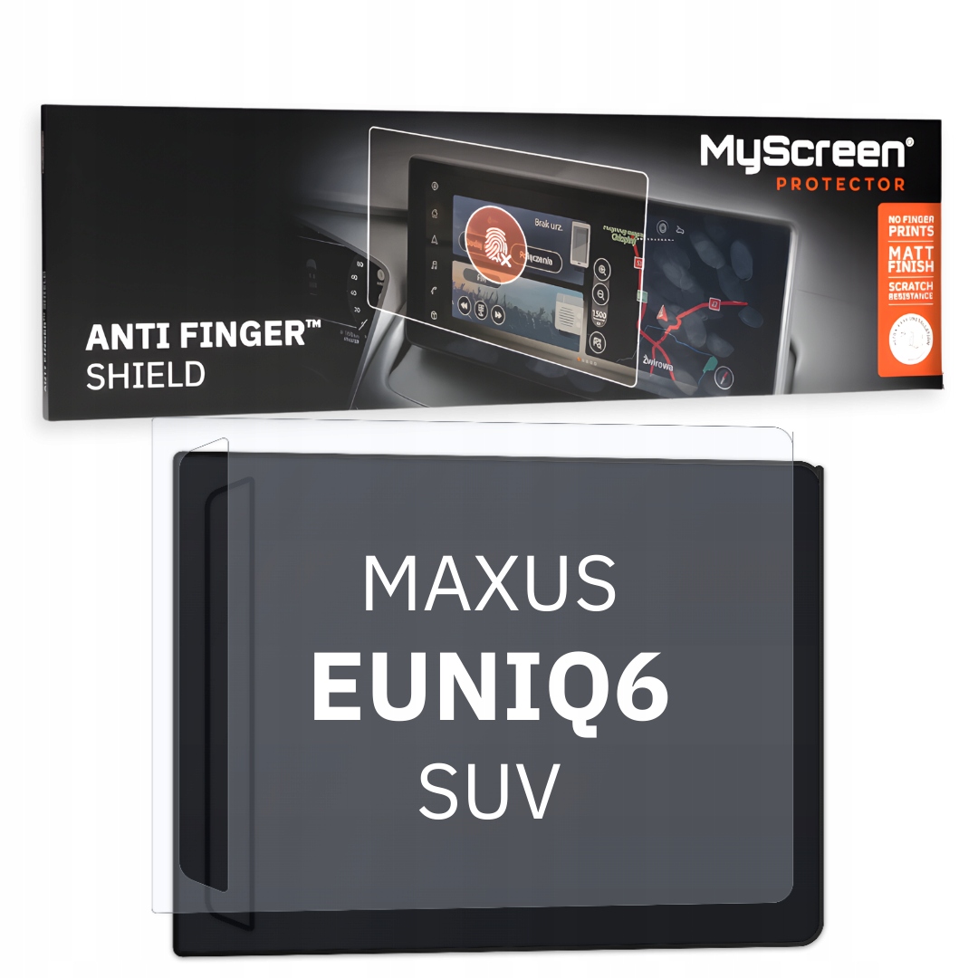 Fólie pro Maxus EUNIQ6 Suv 2023 MyScreen Anti Finger